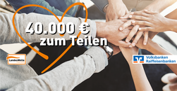 40.000 € zum Teilen!