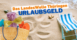Das LandesWelle Thüringen Urlaubsgeld