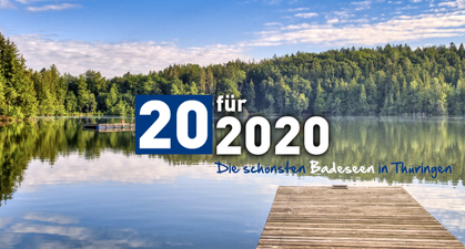 Die 20 für 2020 - die schönsten Badeseen in Thüringen