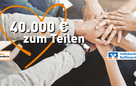 40.000 € zum Teilen!