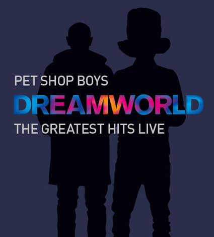 Pet Shop Boys - Dreamworld - The Greatest Hits Live