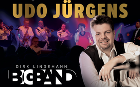 Die größten Hits von UDO JÜRGENS. Live mit der Dirk Lindemann BigBand!