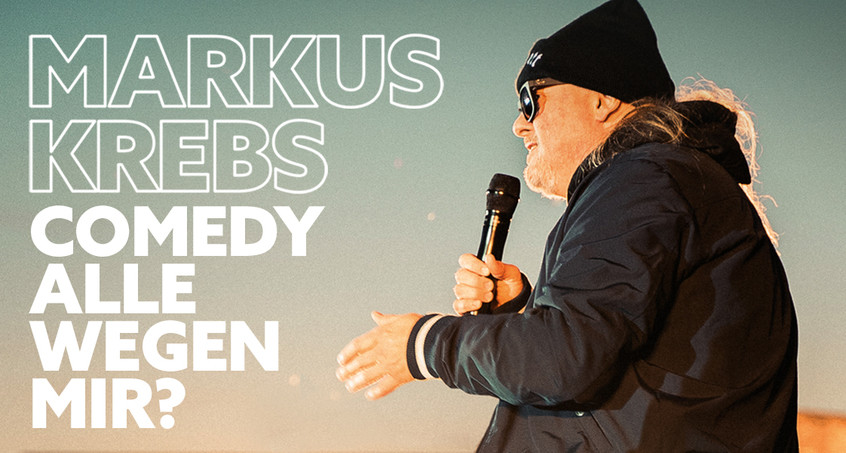 Markus Krebs: „Comedy alles wegen mir“