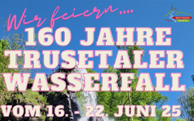 160 Jahre Trusetaler Wasserfall