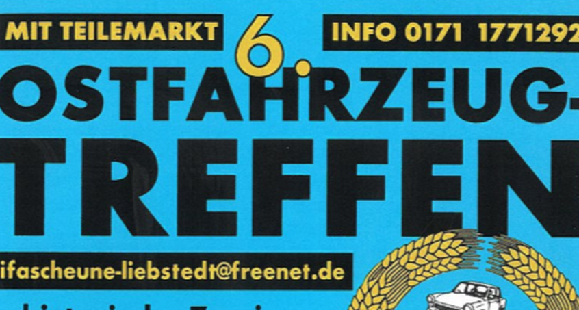 6. Ostfahrzeugtreffen Liebstedt 