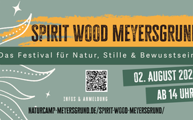 Spirit Wood Meyersgrund - Das Festival für Natur, Stille & Bewusstsein